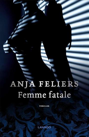 Femme fatale / Kathleen Verlinden / 7 9789401443586, Verzenden, Anja Feliers
