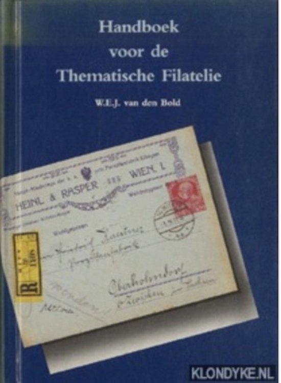Handboek voor de thematische filatelie 9789073195028 Bold, Boeken, Overige Boeken, Gelezen, Verzenden