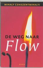 De weg naar Flow 9789053525357 M. Csikszentmihalyi, Boeken, Verzenden, Gelezen, M. Csikszentmihalyi