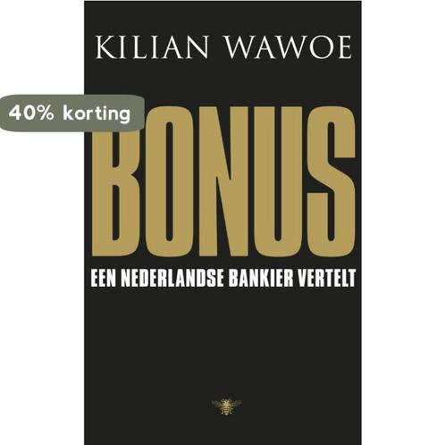 Bonus 9789023462682 Kilian Wawoe, Boeken, Literatuur, Gelezen, Verzenden