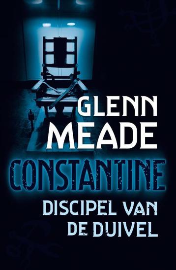 Constantine, discipel van de duivel 9789026985942 G. Meade, Verzenden, G. Meade
