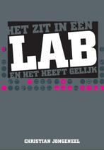 Het Zit In Een Lab En Het Heeft Gelijk 9789085710974, Boeken, Christian Jongeneel, Christian Jongeneel, Gelezen, Verzenden