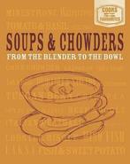 Soups & Chowders 9781445489117, Boeken, Gelezen, Parragon Book Service Ltd, Verzenden