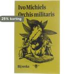 Orchis militaris 9789023421504 Michiels, Boeken, Verzenden, Gelezen, Michiels