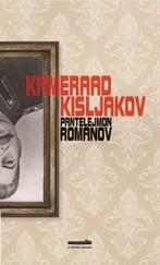 Kameraad Kisljakov 9789082723113 Pantelejmon Romanov, Boeken, Verzenden, Gelezen, Pantelejmon Romanov