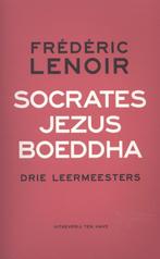 Socrates, Jezus, Boeddha 9789025903039 Frédéric Lenoir, Boeken, Godsdienst en Theologie, Verzenden, Gelezen, Frédéric Lenoir