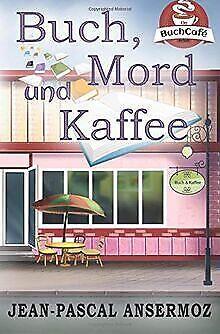 Book, Mord und Kaffee: Ein BookCafé Krimi  Ansermoz, ..., Boeken, Overige Boeken, Gelezen, Verzenden