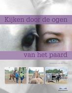 Kijken door de ogen van het paard 9789056000165, Verzenden, Annemarie van Der Toorn
