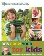 RHS Grow Your Own For Kids 9781845335106 Chris Collins, Verzenden, Zo goed als nieuw, Chris Collins