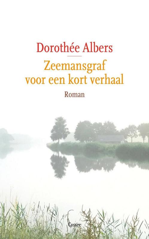 Zeemansgraf voor een kort verhaal (9789059368057), Boeken, Romans, Nieuw, Verzenden