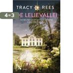 De lelievallei 9789401621076 Tracy Rees, Boeken, Verzenden, Zo goed als nieuw, Tracy Rees