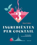 3 ingrediënten per cocktail 9789461432742, Boeken, Verzenden, Zo goed als nieuw, Kate Calder