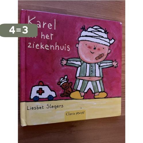 Karel in het ziekenhuis 9789044804881 Liesbet Slegers, Boeken, Overige Boeken, Gelezen, Verzenden