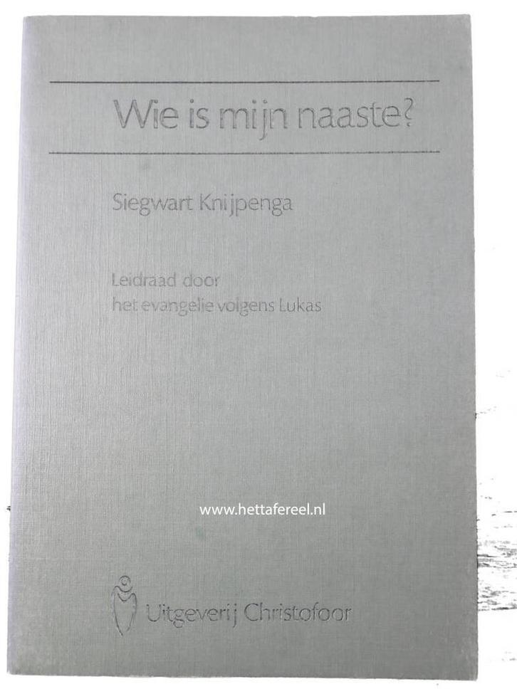 S. Knijpenga - Wie is mijn naaste?, Boeken, Overige Boeken, Gelezen, Verzenden