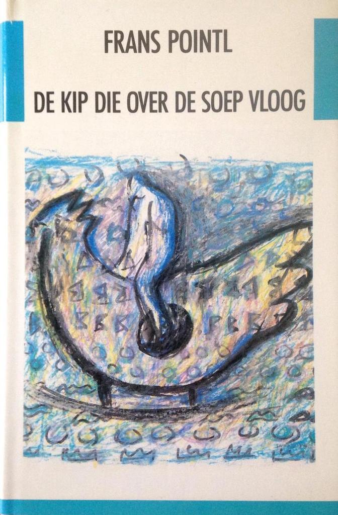 De kip die over de soep vloog 9789051080438 Frans Pointl, Boeken, Literatuur, Gelezen, Verzenden