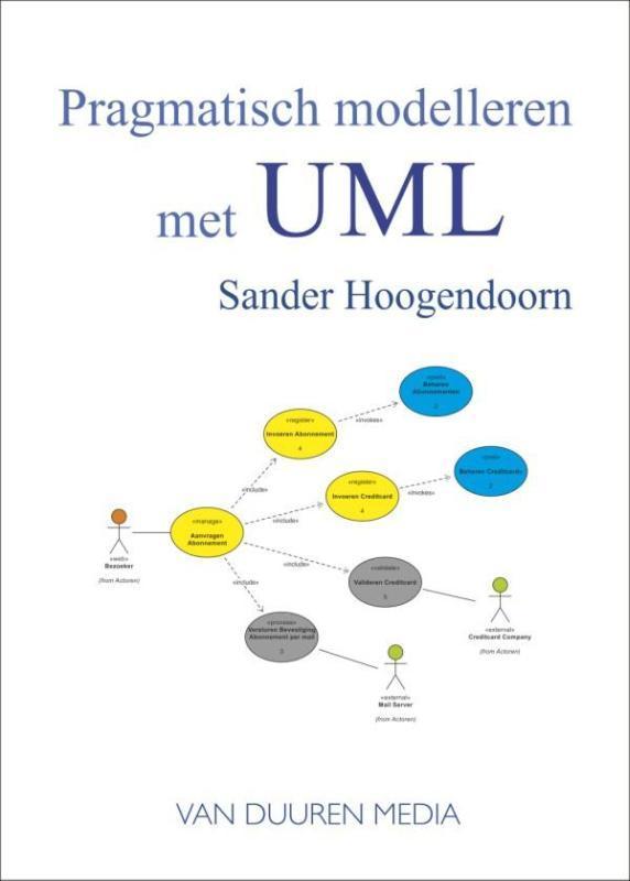 Handboek pragmatisch modelleren met UML 9789059409279, Boeken, Informatica en Computer, Zo goed als nieuw, Verzenden