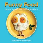 Funny Food 9781599621111 Bill Wurtzel, Verzenden, Gelezen, Bill Wurtzel