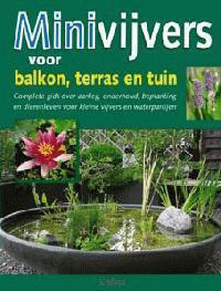 Minivijvers voor balkon, terras en tuin 9789024377886, Boeken, Hobby en Vrije tijd, Gelezen, Verzenden