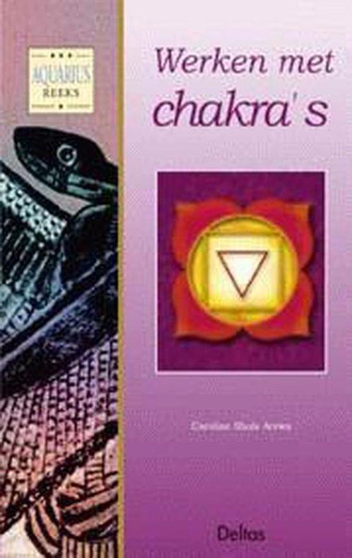 Werken Met Chakras 9789024382040, Boeken, Esoterie en Spiritualiteit, Gelezen, Verzenden
