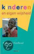 Kinderen En ... Eigen Wijsheid 9789021535685, Livres, Grossesse & Éducation, A. Geelhoed, Verzenden