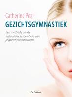 Gezichtsgymnastiek 9789060307182, Livres, Pez, Catherine, Verzenden