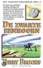 De zwarte eenhoorn / Het magisch koninkrijk / 2 Terry Brooks, Boeken, Verzenden, Zo goed als nieuw, Terry Brooks
