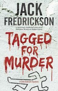A Dek Elstrom Mystery: Tagged for murder by Jack Fredrickson, Livres, Livres Autre, Envoi