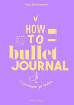 How to bullet journal (9789464105162, Kelly Deriemaeker), Boeken, Verzenden, Nieuw