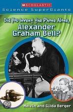Did You Invent the Phone Alone, Alexander Graham Bell?, Livres, Melvin Berger, Gilda Berger, Verzenden