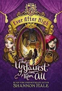 Ever After High: The unfairest of them all by Shannon Hale, Livres, Livres Autre, Envoi