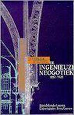 De ingenieuze neogotiek 9789061526353 B. de Keyser, Verzenden, B. de Keyser