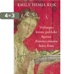 Verborgen levens, publieke figuren 9789025313081, Boeken, Verzenden, Zo goed als nieuw, Emily Hemelrijk