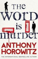 The Word Is Murder 9781780896854 Anthony Horowitz, Boeken, Verzenden, Gelezen, Anthony Horowitz