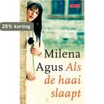 Als de haai slaapt 9789044512229 Milena Agus, Verzenden, Zo goed als nieuw, Milena Agus