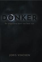 Donker 9789493301849 Joris Vincken, Boeken, Verzenden, Zo goed als nieuw, Joris Vincken