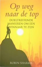 Op weg naar de top 9789038918204 R. Sharma, Boeken, Economie, Management en Marketing, Verzenden, Zo goed als nieuw, R. Sharma