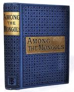 The Rev. James Gilmour - Among the Mongols - 1888
