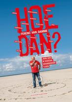 Hoe Dan? 9789090355771 Ferenc van Damme, Boeken, Verzenden, Zo goed als nieuw, Ferenc van Damme