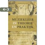 Muziekleer in theorie en praktijk 9789049400422, Boeken, Verzenden, Gelezen, Hennie Schouten