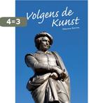 Volgens de Kunst 9789048442584 Miranda Keuter, Boeken, Kunst en Cultuur | Beeldend, Verzenden, Gelezen, Miranda Keuter