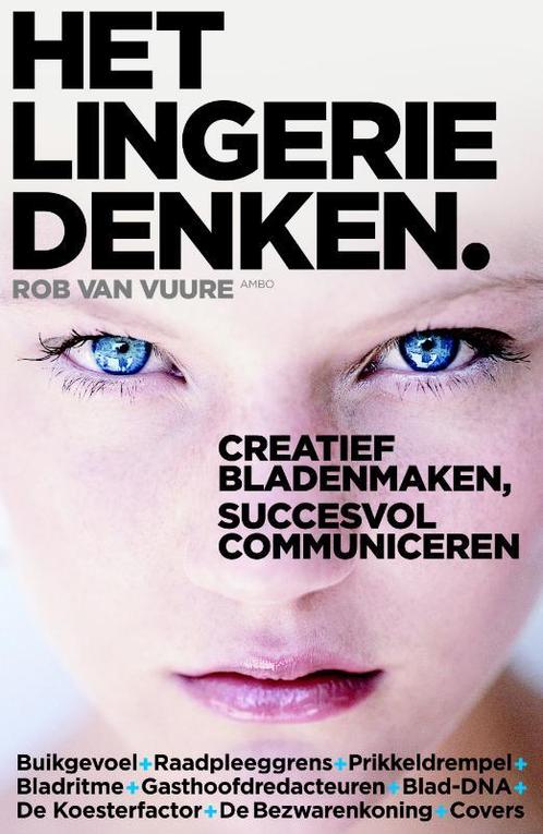 Het lingeriedenken 9789026321542 Rob van Vuure, Boeken, Economie, Management en Marketing, Zo goed als nieuw, Verzenden