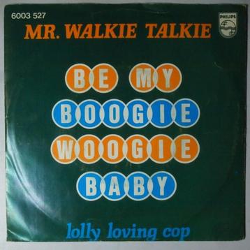 Mr. Walkie Talkie - Be my boogie woogie baby - Single, Pop, Single