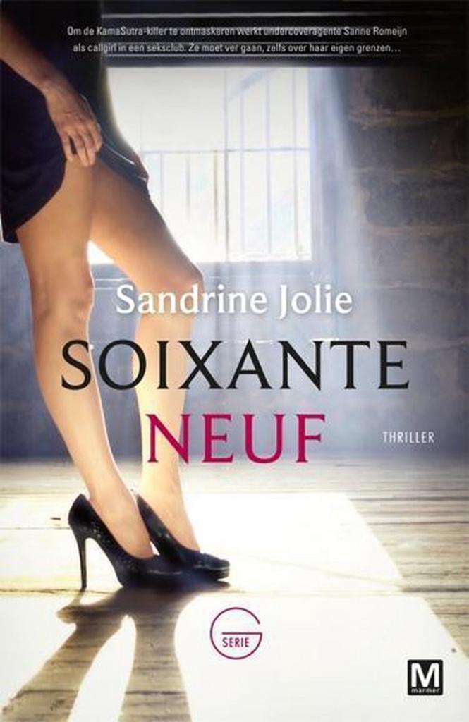 Soixante neuf / G-serie / 1 9789460681875 Sandrine Jolie, Boeken, Thrillers, Gelezen, Verzenden