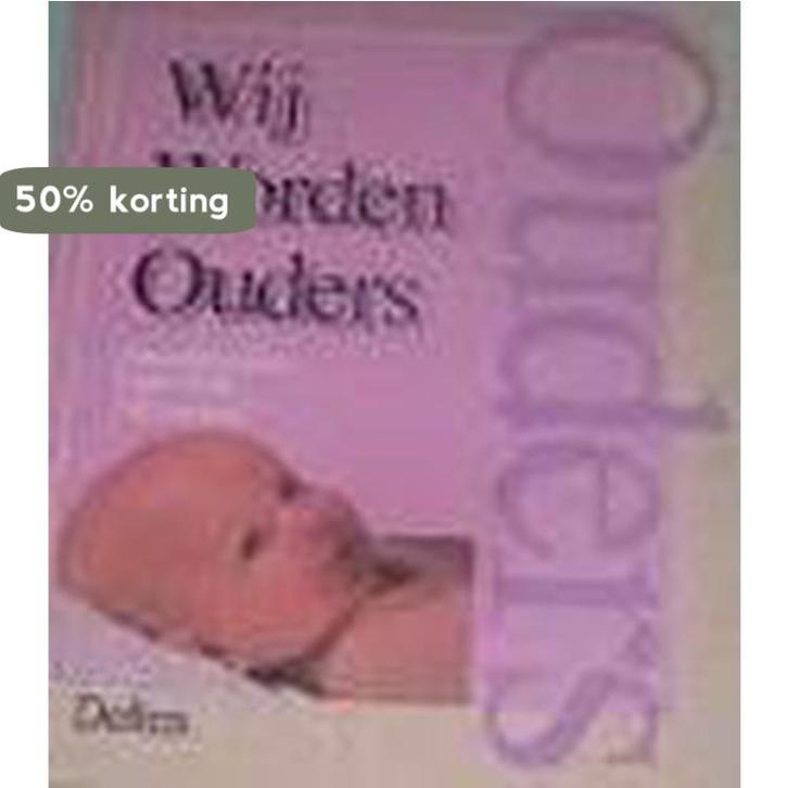 Wij worden ouders 9789024340033 B. Nees-Delaval, Livres, Grossesse & Éducation, Envoi