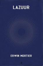 Lazuur / Kleurenreeks 9789493290907 Erwin Mortier, Verzenden, Erwin Mortier