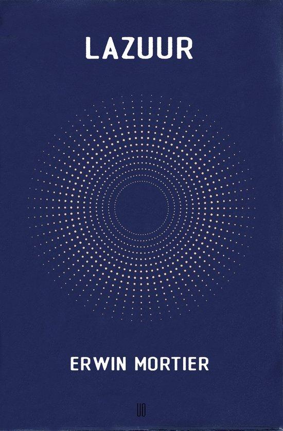 Lazuur / Kleurenreeks 9789493290907 Erwin Mortier, Boeken, Romans, Gelezen, Verzenden