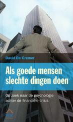 Als goede mensen slechte dingen doen - David De Cremer - 978, Boeken, Economie, Management en Marketing, Verzenden, Nieuw