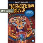 De sciencefictionschrijver 9789460680953 Bavo Dhooge, Verzenden, Zo goed als nieuw, Bavo Dhooge