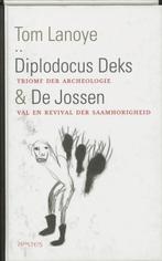 Diplodocus Deks ; De Jossen 9789044604436 Tom Lanoye, Verzenden, Zo goed als nieuw, Tom Lanoye