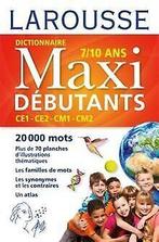Dictionnaire Larousse Maxi debutants CE1, CE2, CM1,...  Book, Not specified, Verzenden